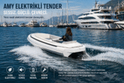 AMY Elektrikli Tender Modelleri Türkiye Denizcilik Pazarında Dikkat Çekiyor